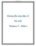 Các hướng dẫn toàn diện về bảo mật Windows 7 – Phần 2