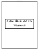 5 phím tắt cần nhớ trên Windows 8