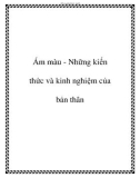 Ám màu - Những kiến thức và kinh nghiệm của bản thân