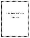 5 thủ thuật 'VIP' trên Office 2010