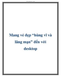 Mang vẻ đẹp hùng vĩ và lãng mạn đến với desktop