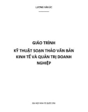 Giáo trình Kỹ thuật soạn thảo văn bản kinh tế và quản trị kinh doanh: Phần 1 - Lương Văn Úc