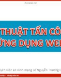 Kỹ thuật tấn công ứng dụng trên web - Lê Nguyễn Trường Giang