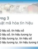 Bài giảng Kỹ thuật truyền số liệu - Chương 3: Thuật mã hóa tín hiệu