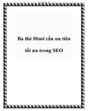 Ba thẻ Html cần ưu tiên tối ưu trong SEO