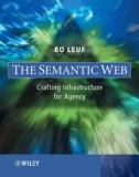 THE SEMANTIC WEB CRAFTING INFRASTRUCTURE FOR AGENCY