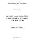 Luận án Tiến sĩ Địa lí: Di cư và ảnh hưởng của nó đến sự phát triển kinh tế - xã hội ở vùng Đông Nam Bộ