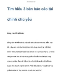 Tìm hiểu 3 bản báo cáo tài chính chủ yếu