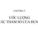 Bài giảng Xác suất thống kê - Chương 5: Ước lượng các tham số của đại lượng ngẫu nhiên (Trường ĐH Thương mại)