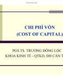 Bài giảng Chương 5: Chi phí vốn (Cost of capital) - PGS.TS. Trương Đông Lộc