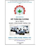 Bài giảng Kế toán đại cương (Nghề: Công nghệ thông tin) - Trường CĐ Công nghệ & Nông Lâm Nam Bộ