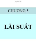 Bài giảng Tài chính tiền tệ - Chương 5: Lãi suất