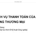 Bài giảng Nghiệp vụ ngân hàng thương mại: Bài 5 - ThS. Đặng Hương Giang