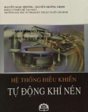 Nghiên cứu hệ thống điều khiển tự động bằng khí nén: Phần 1