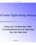 SLIDE - Kế toán Ngân hàng thương mại - nghiệp vụ huy động vốn