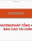 Bài giảng Nguyên lý kế toán - Chương 5: Phương pháp tổng hợp - Báo cáo tài chính