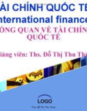 Bài giảng Tài chính quốc tế: Chương 1 - ThS. Đỗ Thị Thu Thủy