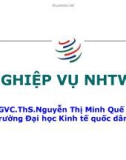 Bài giảng Nghiệp vụ ngân hàng TW: Chương 4 - Ths. Nguyễn Thị Minh Quế