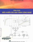 Giáo trình Điều khiển các quá trình công nghệ: Phần 1