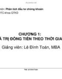 CHƯƠNG 1: GIÁ TRỊ ĐỒNG TIỀN THEO THỜI GIAN