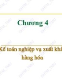 Bài giảng Kế toán tài chính 3: Chương 4 - ĐH Thương Mại