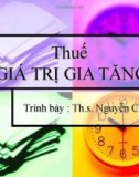 Bài giảng Thuế giá trị gia tăng - ThS. Nguyễn Chi Mai