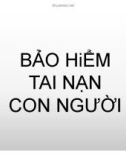 Bài giảng: Bảo hiểm tai nạn con người