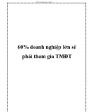 60% doanh nghiệp lớn sẽ phải tham gia TMĐT