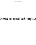 Bài giảng Thuế: Chương 3 - Thuế giá trị gia tăng