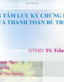 Thuyết trình Trung tâm lưu ký chứng khoán và thanh toán bù trừ