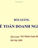 Bài giảng Kế toán doanh nghiệp (Th.S Đinh Xuân Dũng) - Chương 1: Tổ chức công tác kế toán trong doanh nghiệp