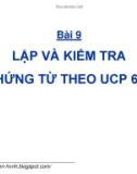 Bài giảng Thanh toán quốc tế trong ngoại thương: Bài 9 - GS.TS. Nguyễn Văn Tiến