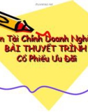 Môn Tài Chính Doanh Nghiệp 2 BÀI THUYẾT TRÌNH Cổ Phiếu Ưu Đãi