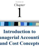 Lecture Introduction to managerial accounting: Chapter 1 - Folk, Garrison, Noreen