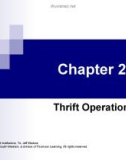 Lecture Financial markets and institutions - Chapter 21: Thrift operations