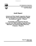 Animal and Plant Health Inspection Service Bovine Spongiform Encephalopathy (BSE) Surveillance Program – Phase II and Food Safety and Inspection Service Controls Over BSE Sampling, Specified Risk Materials, and Advanced Meat Recovery Products - Phase III