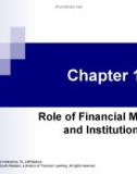 Lecture Financial markets and institutions - Chapter 1: Role of Financial Markets and Institutions