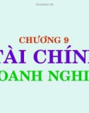 Bài giảng Tài chính tiền tệ - Chương 9: Tài chính doanh nghiệp