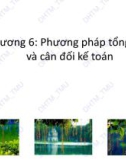 Bài giảng Nguyên lý kế toán: Chương 6 - ĐH Thương Mại