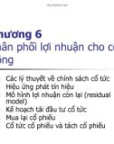 Bài giảng Tài chính doanh nghiệp: Chương 6 - Phân phối lợi nhuận cho cổ đông