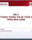 Bài giảng Hệ thống thông tin kế toán: Bài 3 - GV. Trần Đức Vinh