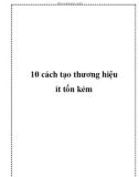 10 cách tạo thương hiệu ít tốn kém