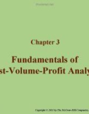 Lecture Fundamentals of cost accounting - Chapter 3: Fundamentals of cost-volume-profit analysis