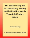 The Labour Party and Taxation Party Identity and Political Purpose in Twentieth-Century Britain