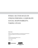 PUBLIC SECTOR ROLES IN STRENGTHENING CORPORATE SOCIAL RESPONSIBILITY: TAKING STOCK