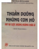 IMF và cuộc khủng hoảng châu Á - Thuần dưỡng những con hổ: Phần 1