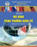 Giáo trình Mô hình tăng trưởng kinh tế: Phần 1