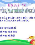 Bài giảng GDCD 12 bài 9: Pháp luật với sự phát triển bền vững của đất nước