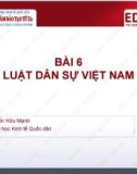 Bài giảng Pháp luật đại cương: Bài 6 - ThS. Nguyễn Hữu Mạnh