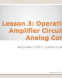 Lecture Automatic control systems technology - Lesson 3: Operational amplifier circuits in analog control